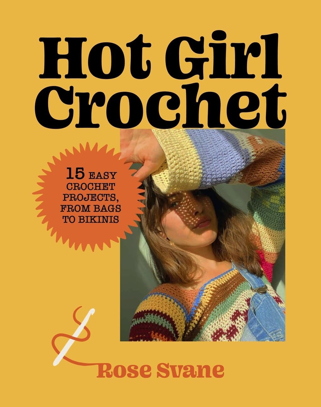 Abrams Books Hot Girl Crochet: 15 Easy Crochet Projects, from Bags to Bikinis