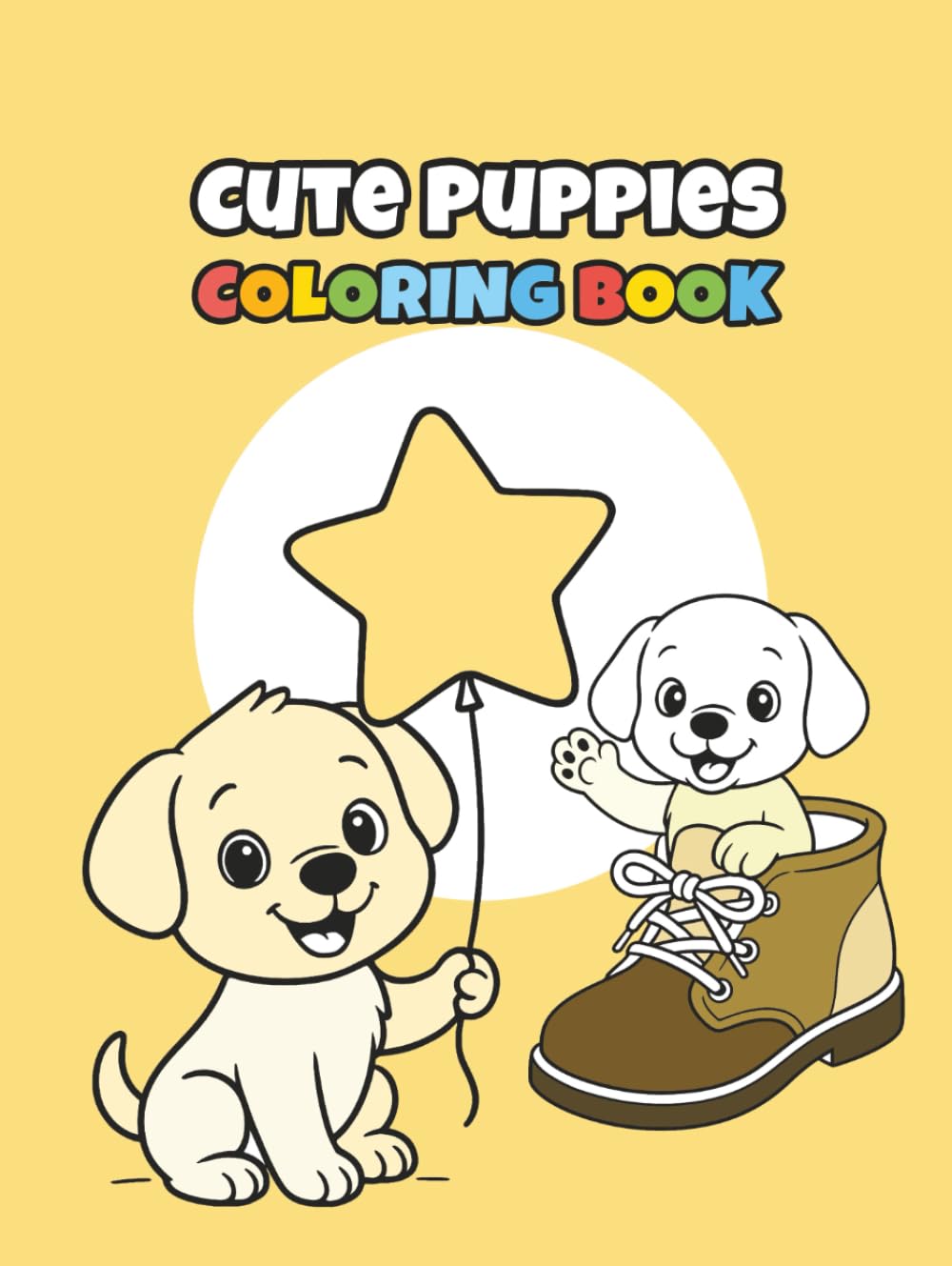 Creative Kids Fun Coloring Book: Adorable Cute Puppies for Hours of Creative Joy!