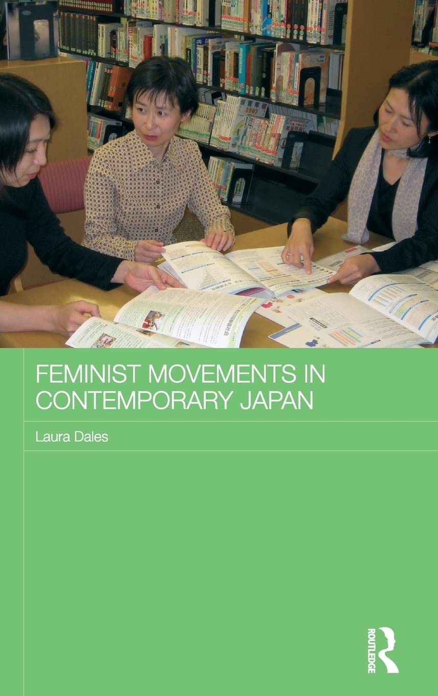 Feminist Movements in Contemporary Japan (ASAA Women in Asia Series)