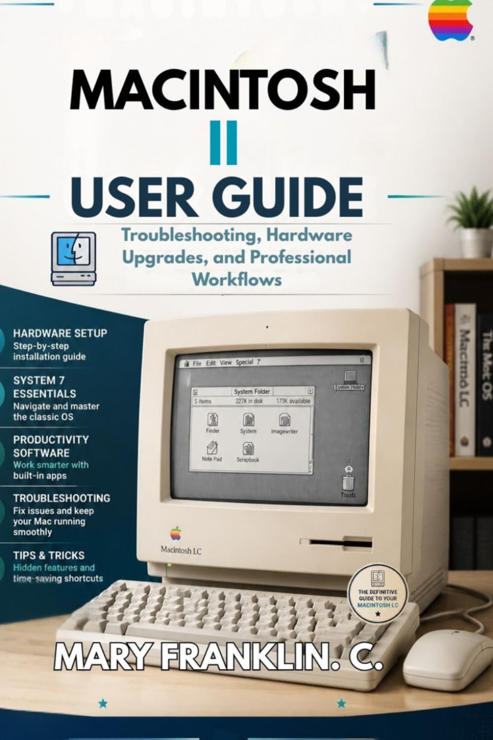 Macintosh II User Guide: Troubleshooting, Hardware Upgrades, and Professional Workflows