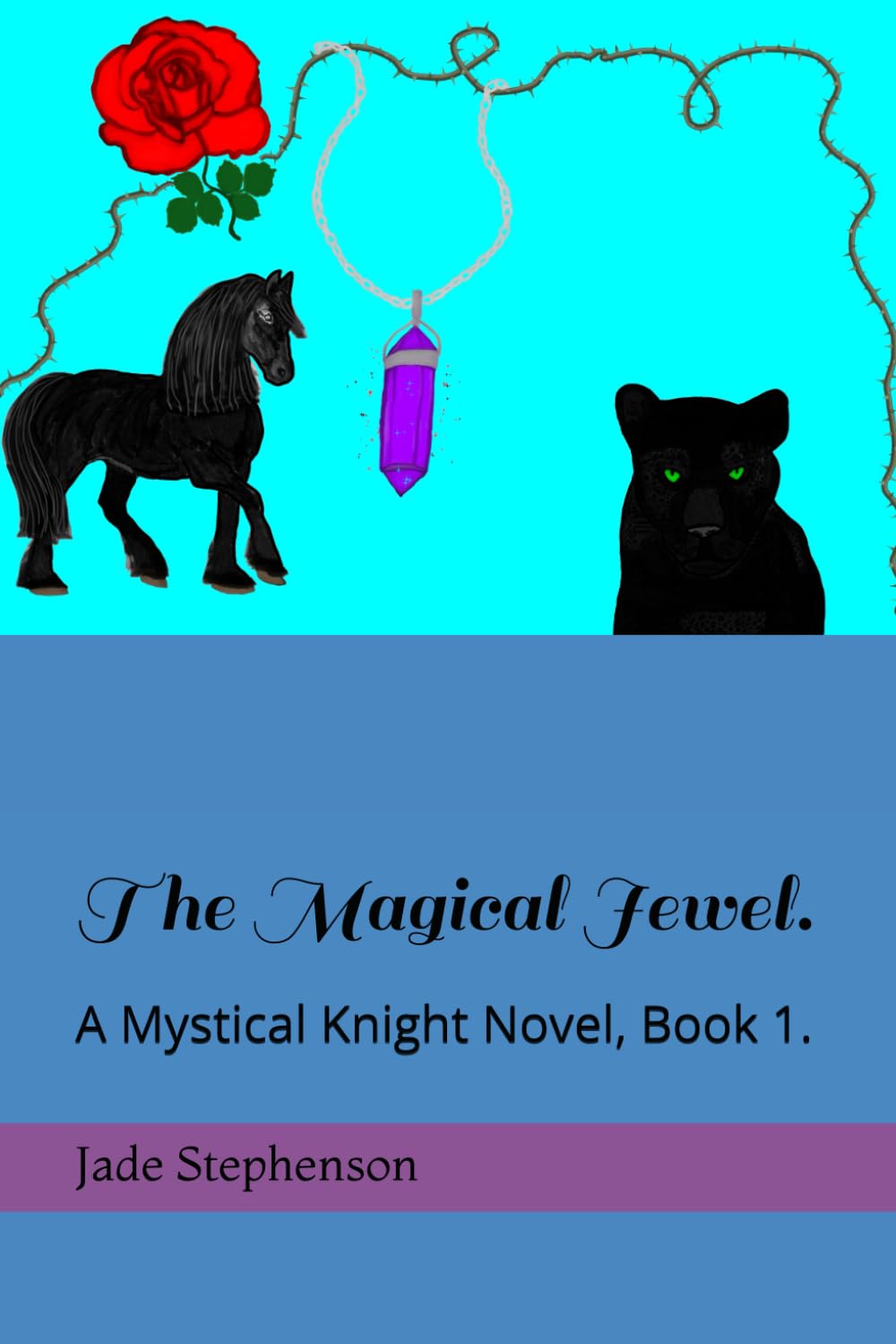 The Magical Jewel.: A Mystical Knight Novel, book 1.