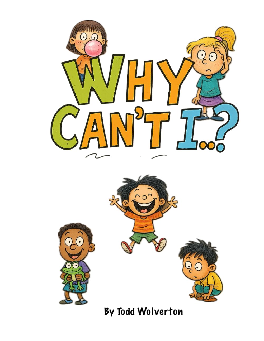 Why Can’t I…