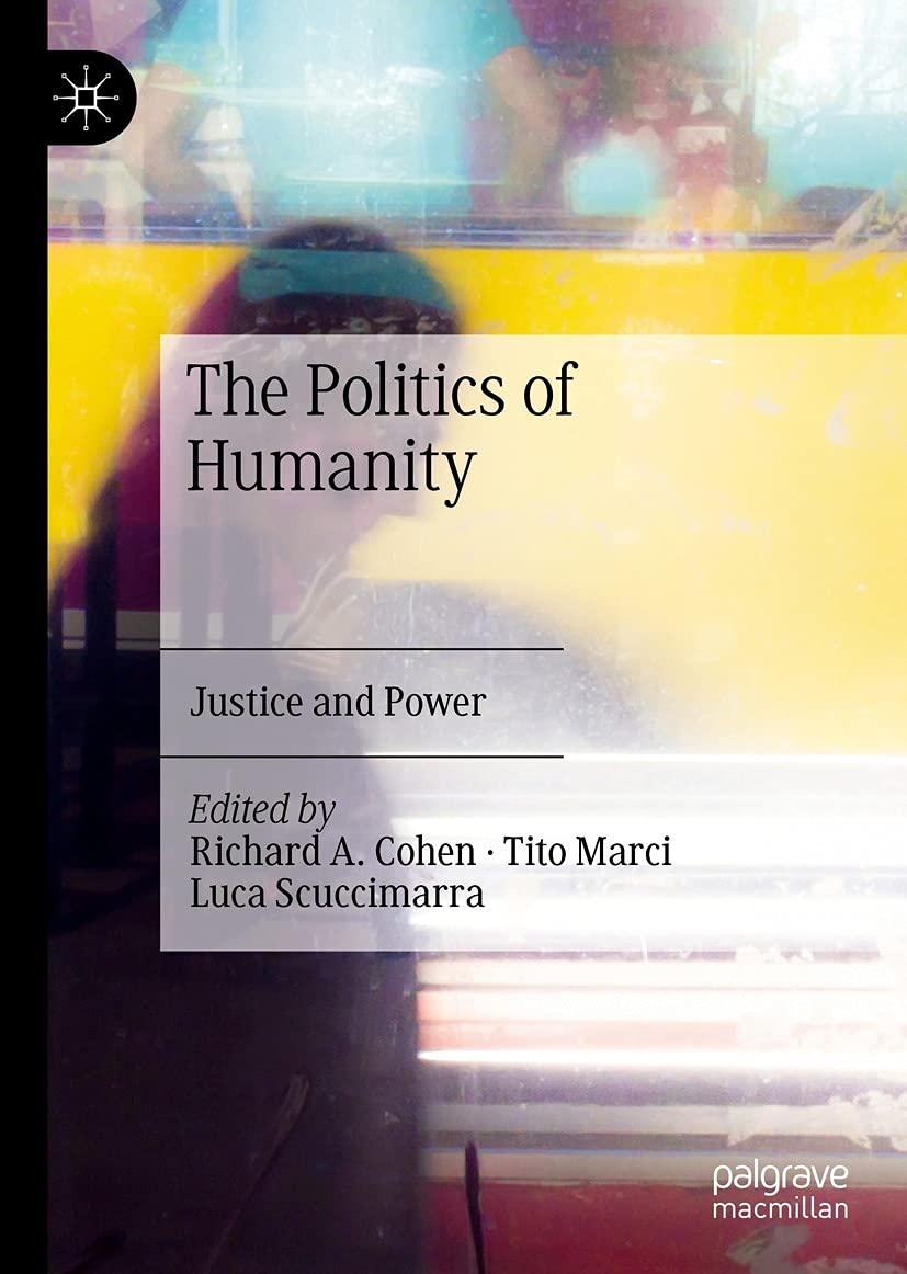 The Politics of Humanity livre de philosophie politique angle droit justice et pouvoir