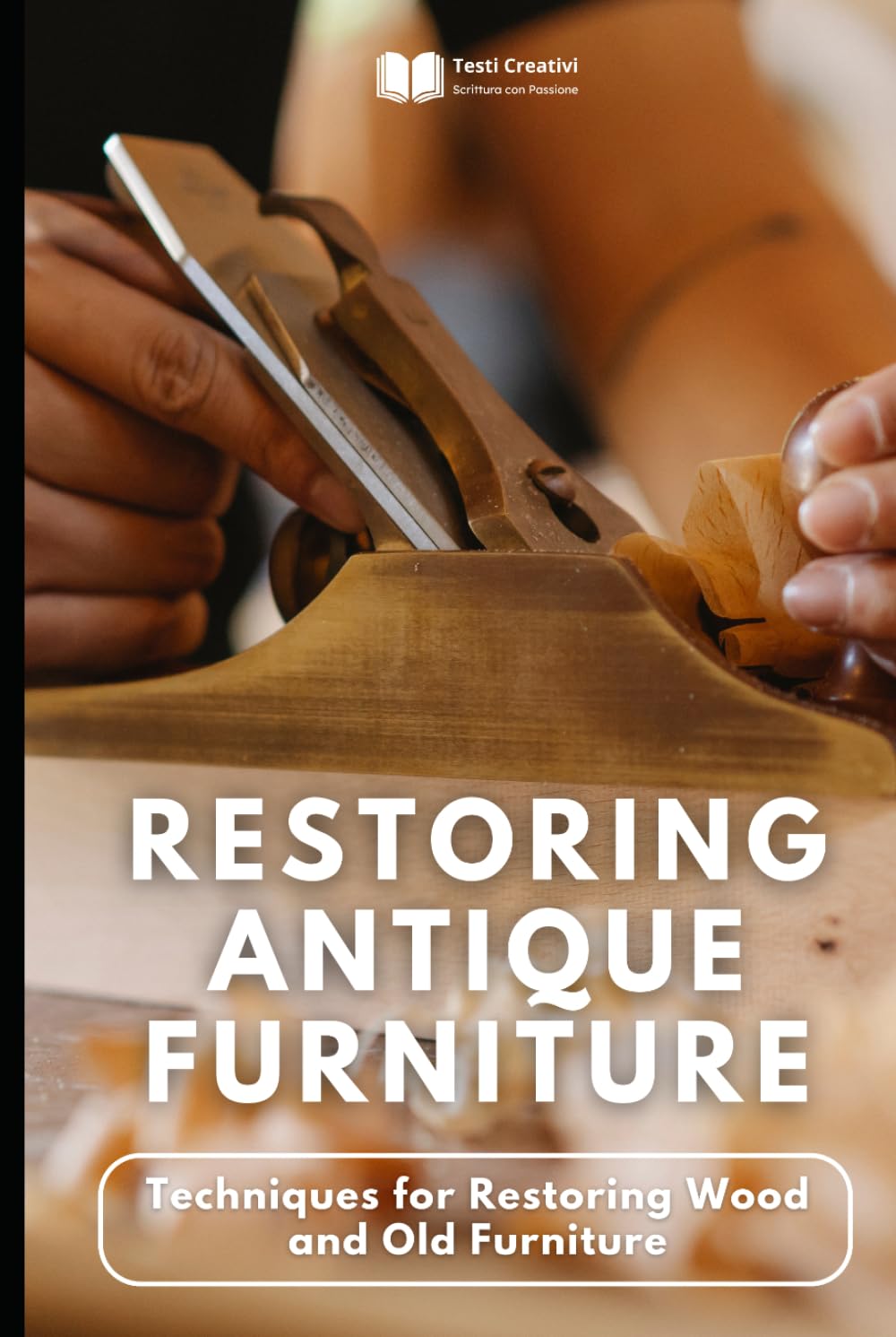 Restoring Antique Furniture: Techniques for Restoring Wood and Old Furniture