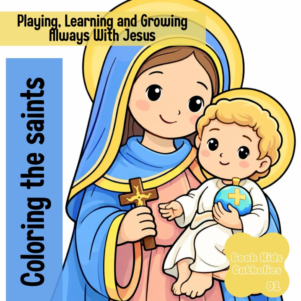 Coloring the saints: Playing, Learning and Growing Always With Jesus