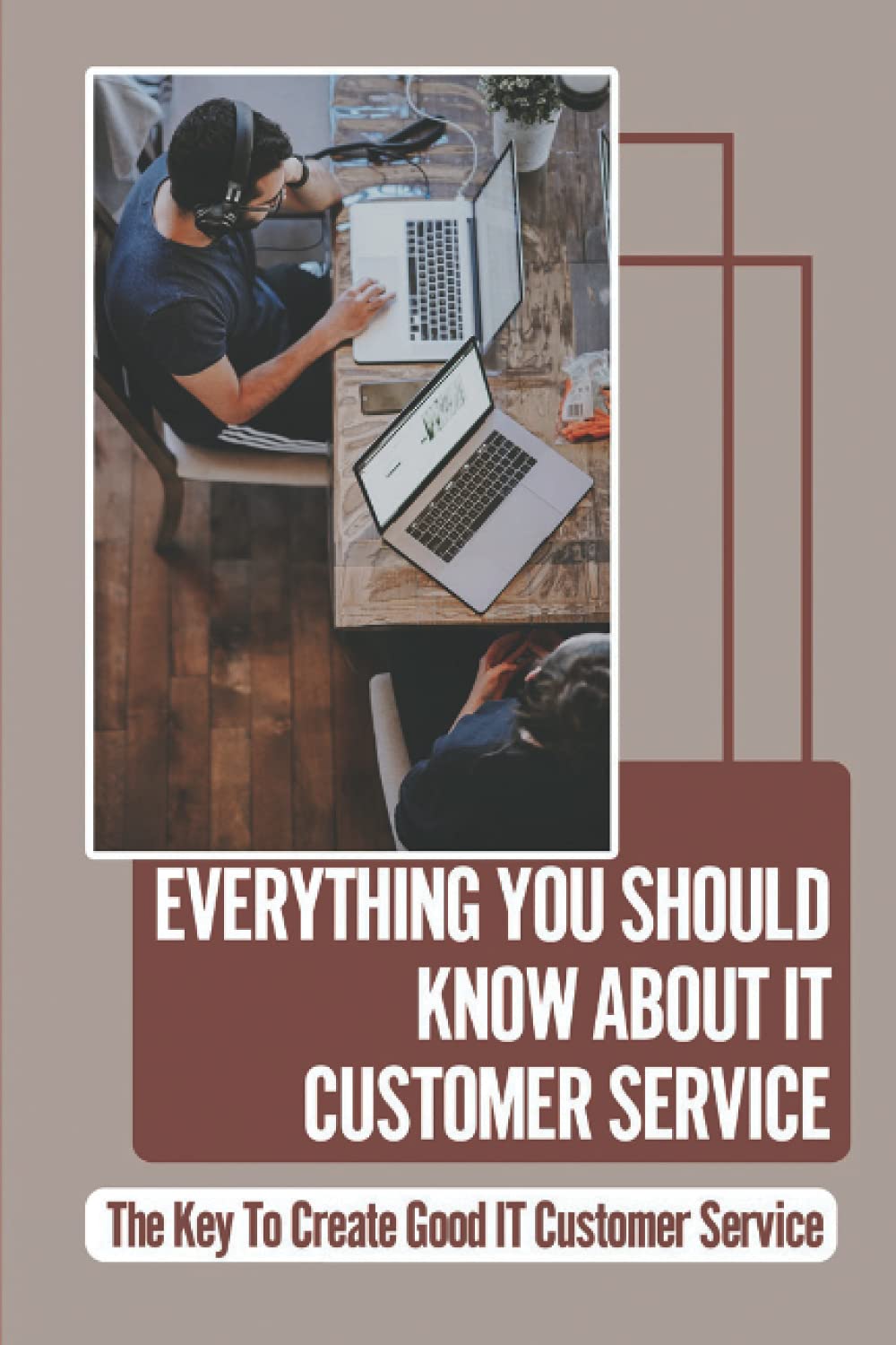 Everything You Should Know About IT Customer Service: The Key To Create Good IT Customer Service: Direct Customer Service Examples