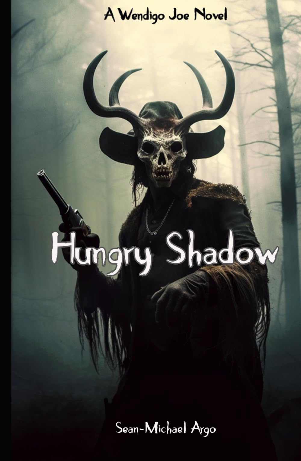 Hungry Shadow: A Wendigo Joe Novel