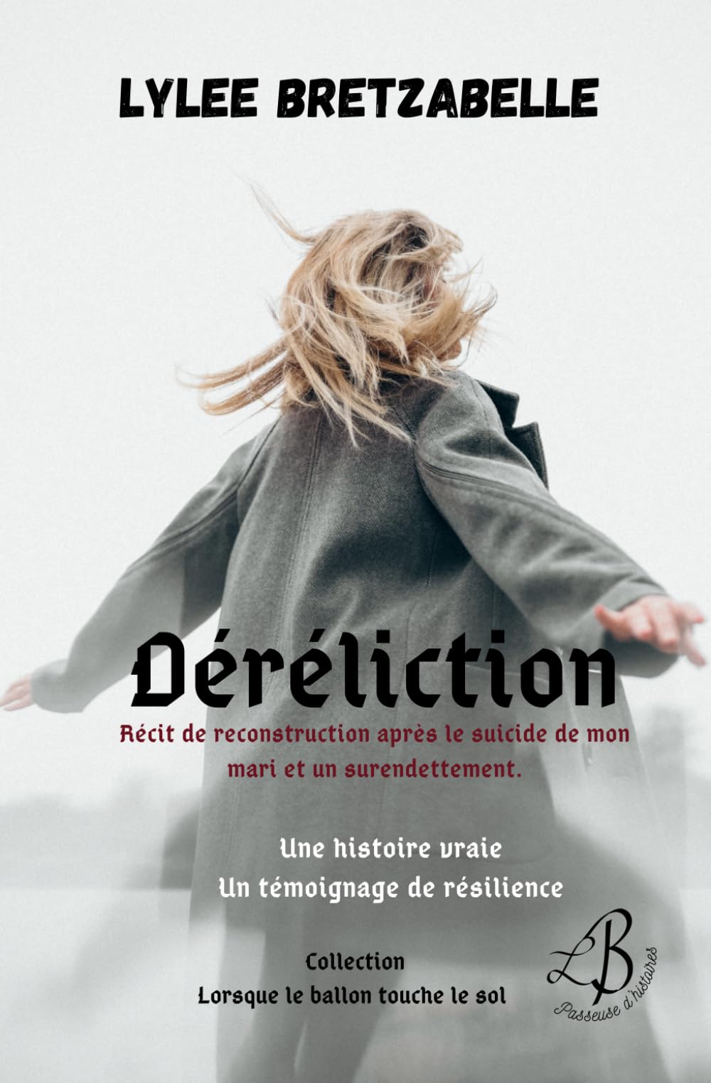 Déréliction: Comment se reconstruire après le suicide d’un proche et un surendettement ?