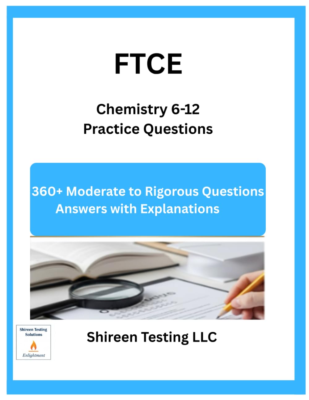 FTCE Chemistry 6-12 Practice Questions: 360+Moderate to Rigorous Practice Questions