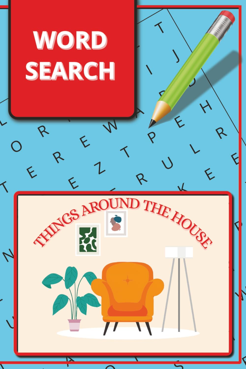Word Search: Things Around the House | 6x9" | 40+ Puzzles | Paperback | 20 Word Puzzles | Great for Travel!