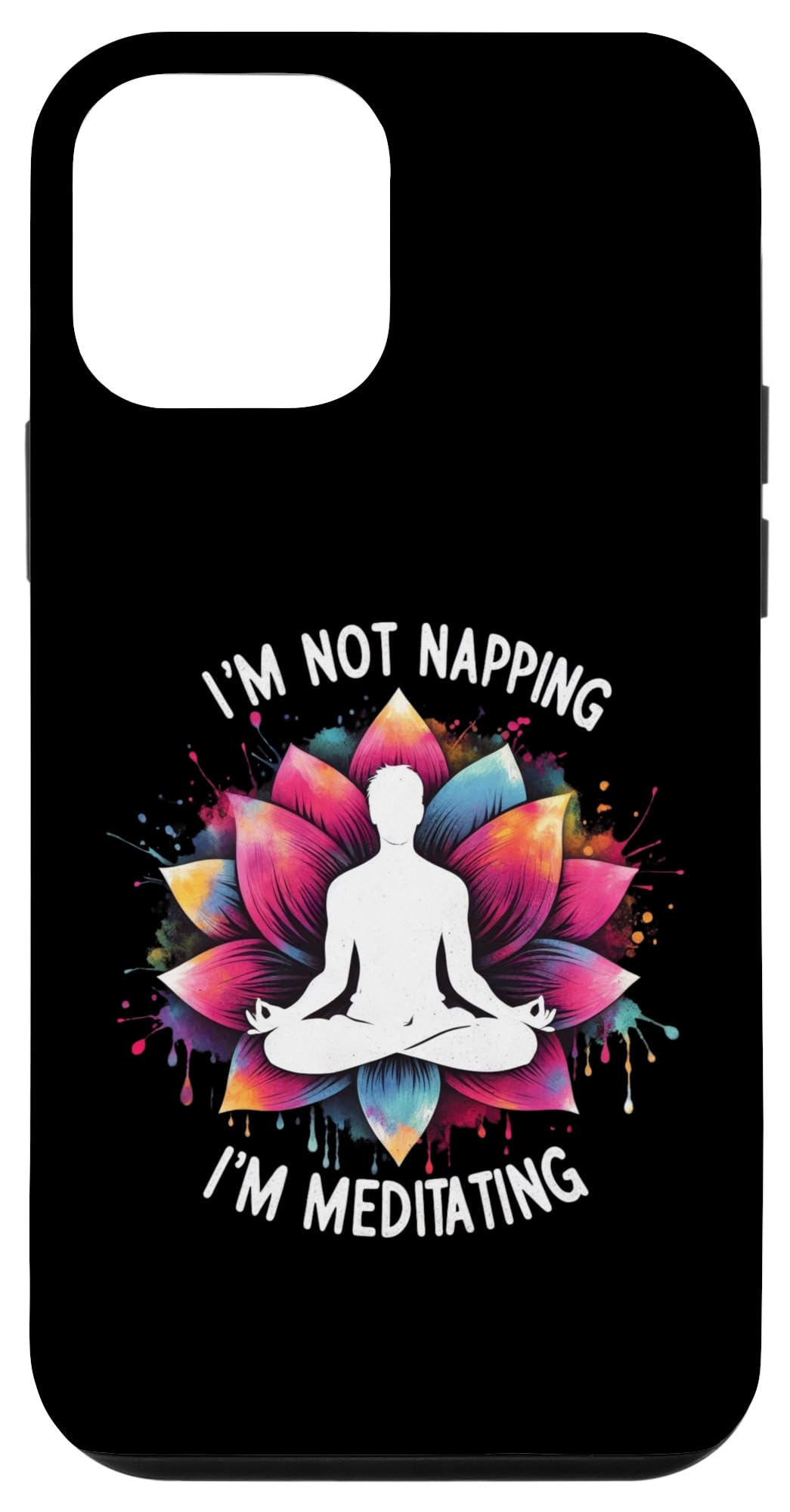 iPhone 12 mini I'm Not Napping, I'm Meditating - Funny Meditation & Yoga Case