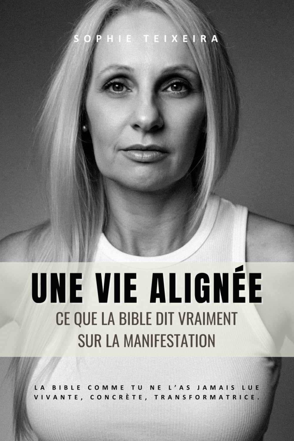 Une vie Alignée: Ce que la Bible dit vraiment sur la manifestation