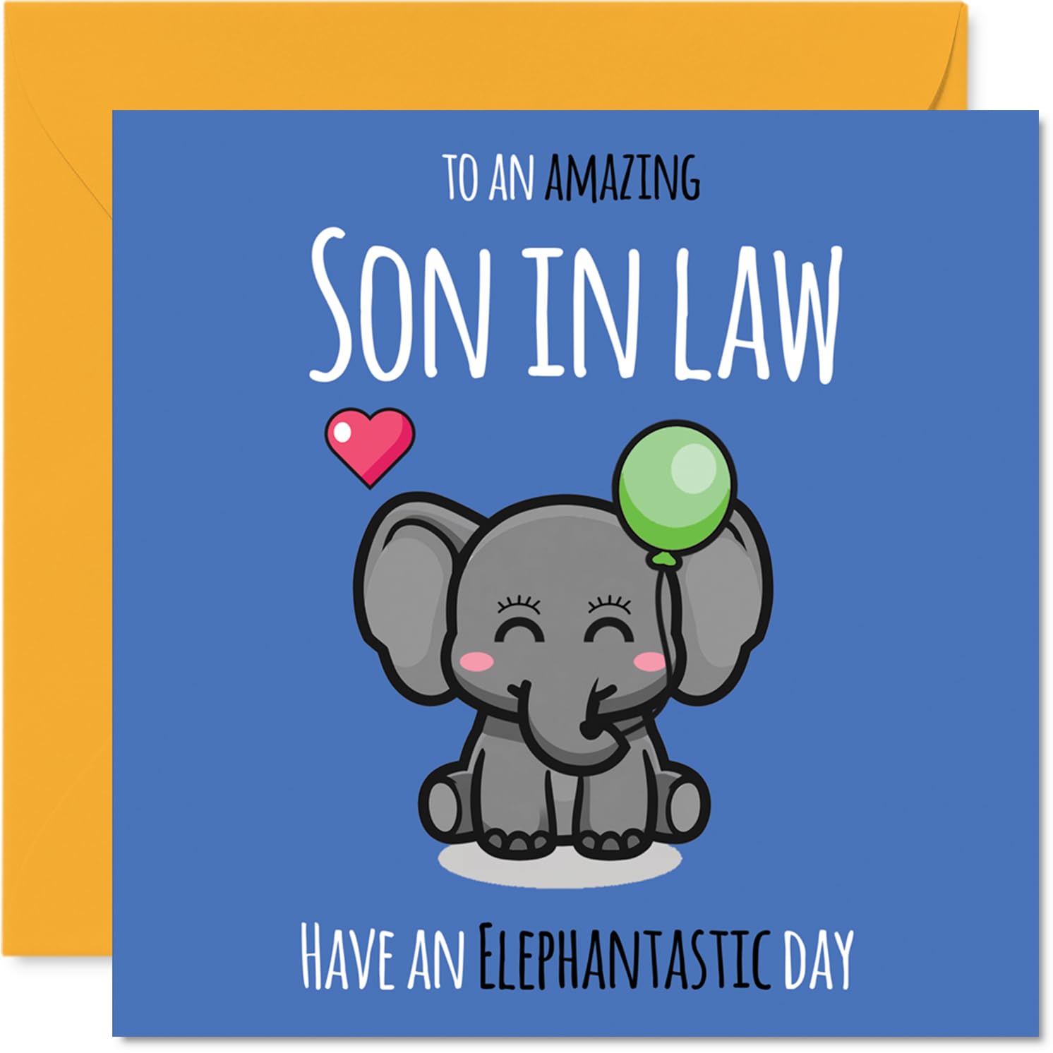 Son in Law Birthday Card - Have An Elephantastic Day - Happy Birthday Card for Son in Law from Mother Mum Father Dad, 145mm cute elephant Bday Greeting Cards