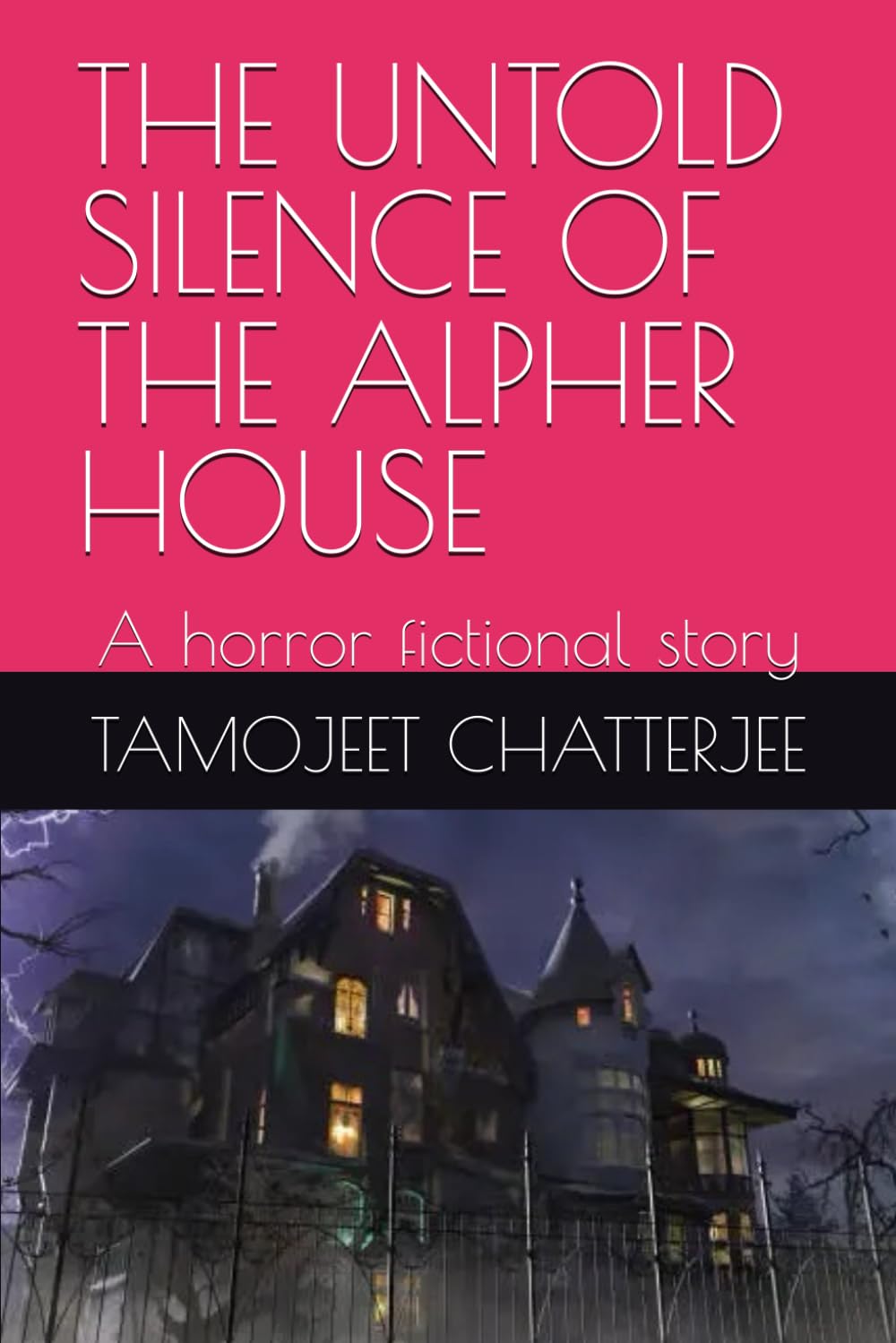 THE UNTOLD SILENCE OF THE ALPHER HOUSE: A horror fictional story