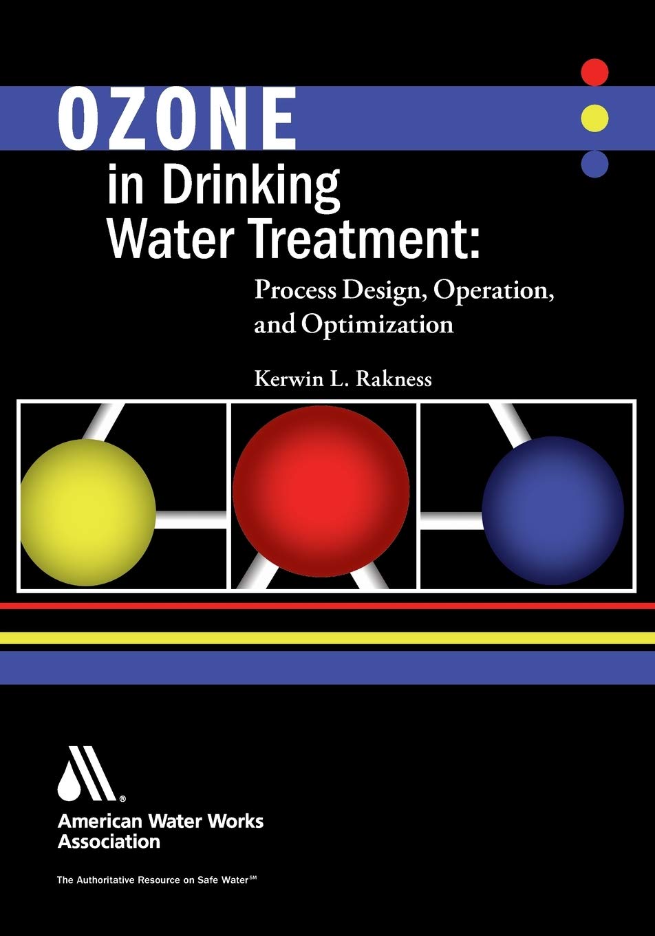 Ozone in Drinking Water Treatment: Process Design, Operation, and Optimization