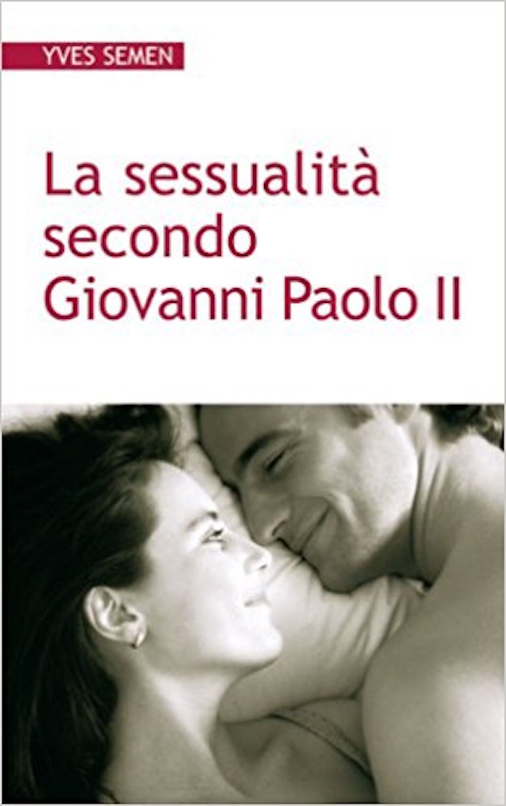 La Sessualità Secondo Giovanni Paolo Ii - 4