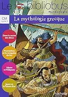 La mythologie grecque CM cycle 3 2011175070 Book Cover