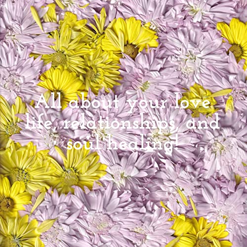 All about your love life, relationships, and soul healing! cover art