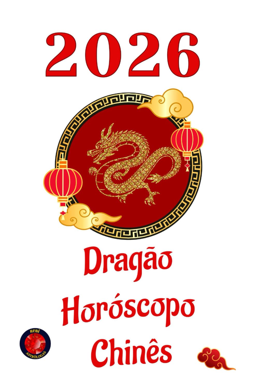 Dragão Horóscopo Chinês 2026