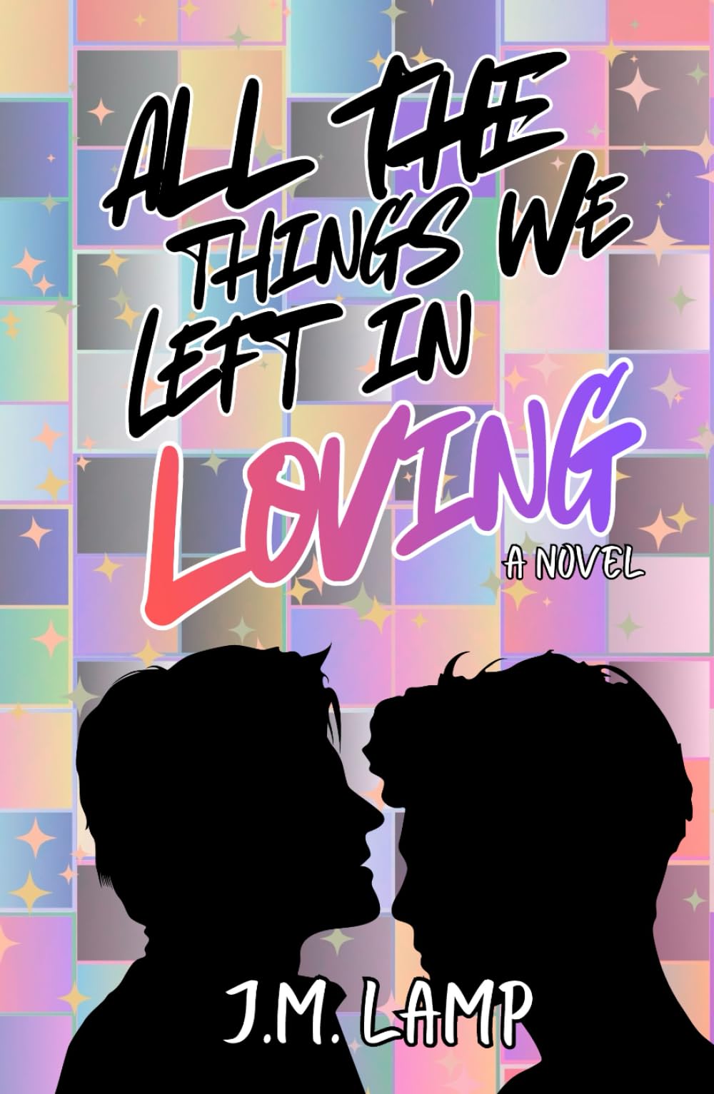 All The Things We Left In Loving