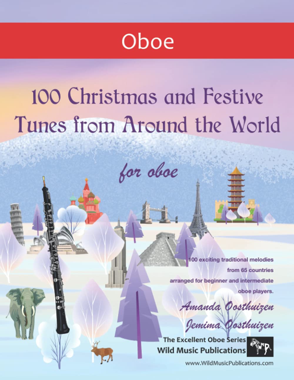 100 Christmas and Festive Tunes from Around the World for Oboe: Exciting traditional melodies from 65 countries arranged for beginner and intermediate oboe players
