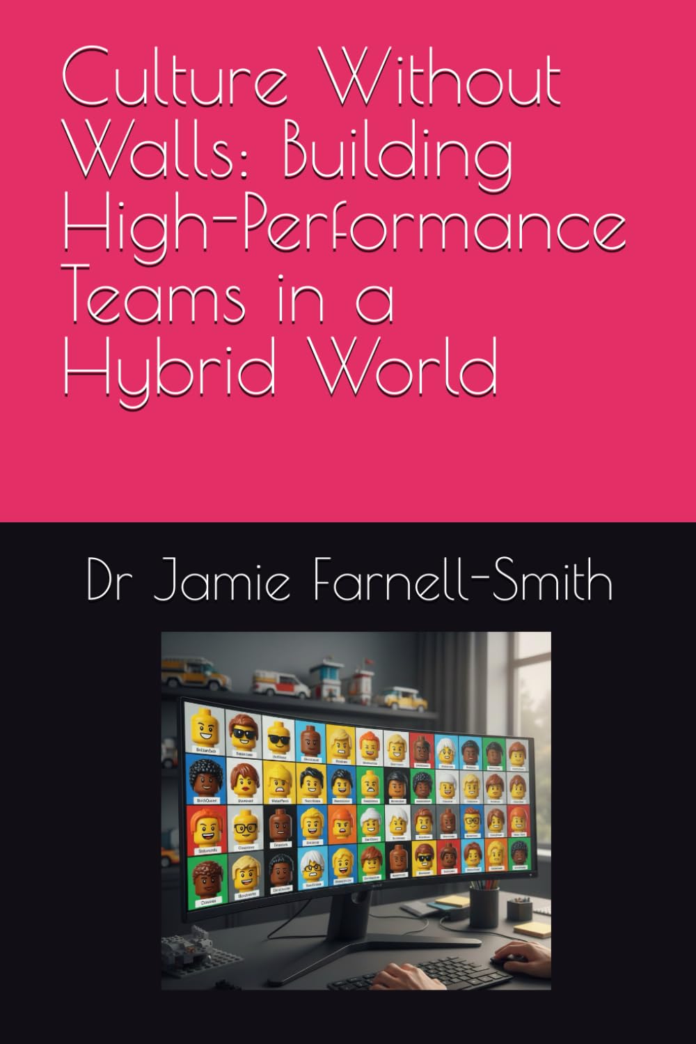 Culture Without Walls Building High-Performance Teams in a Hybrid World