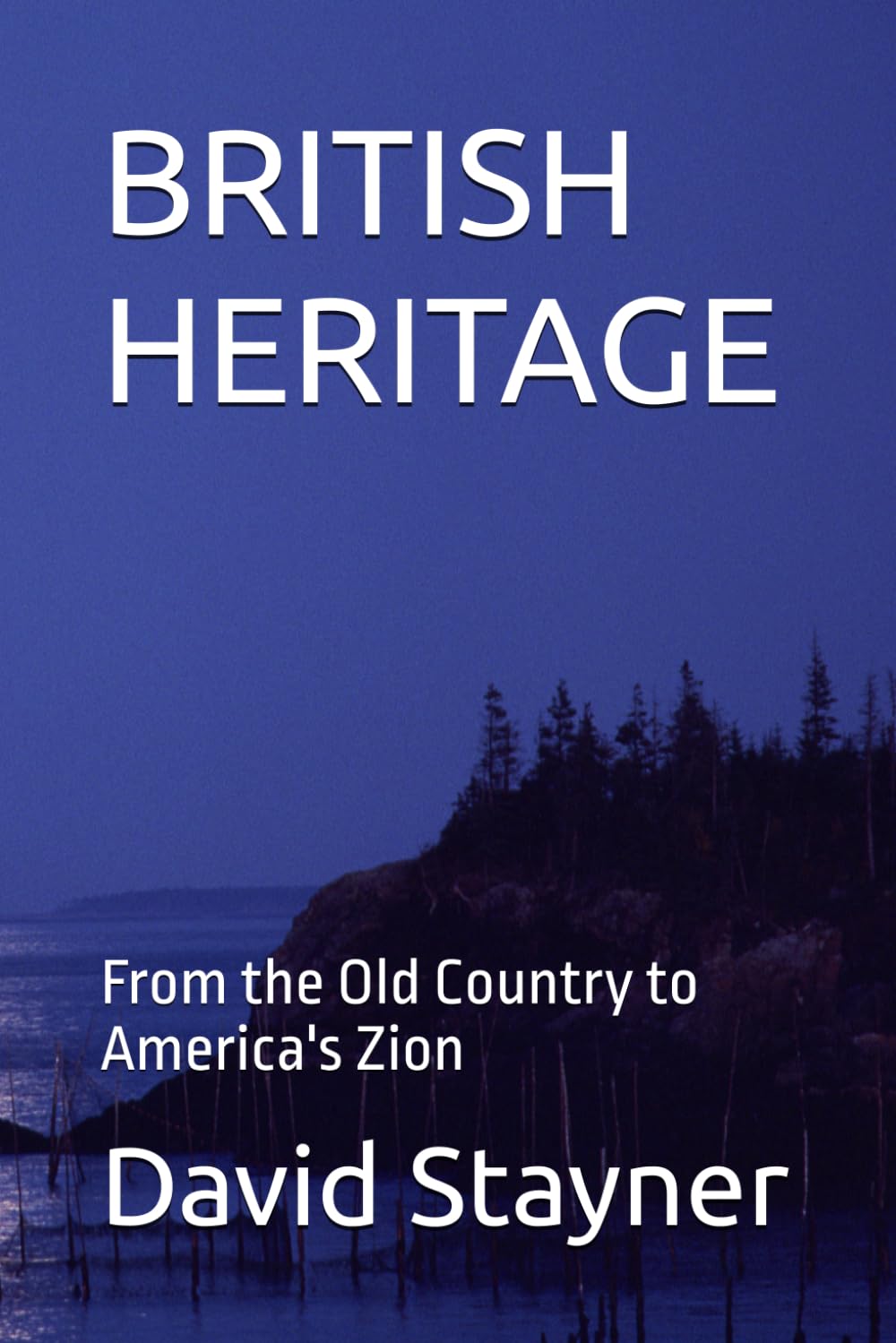 BRITISH HERITAGE: From the Old Country to America's Zion