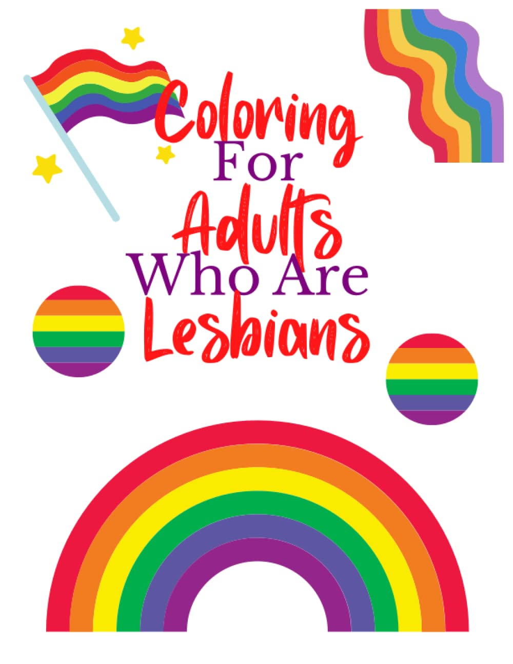 Coloring Book For Adults Who Are Lesbians: Christmas Gift Idea Relaxation Humor Fun