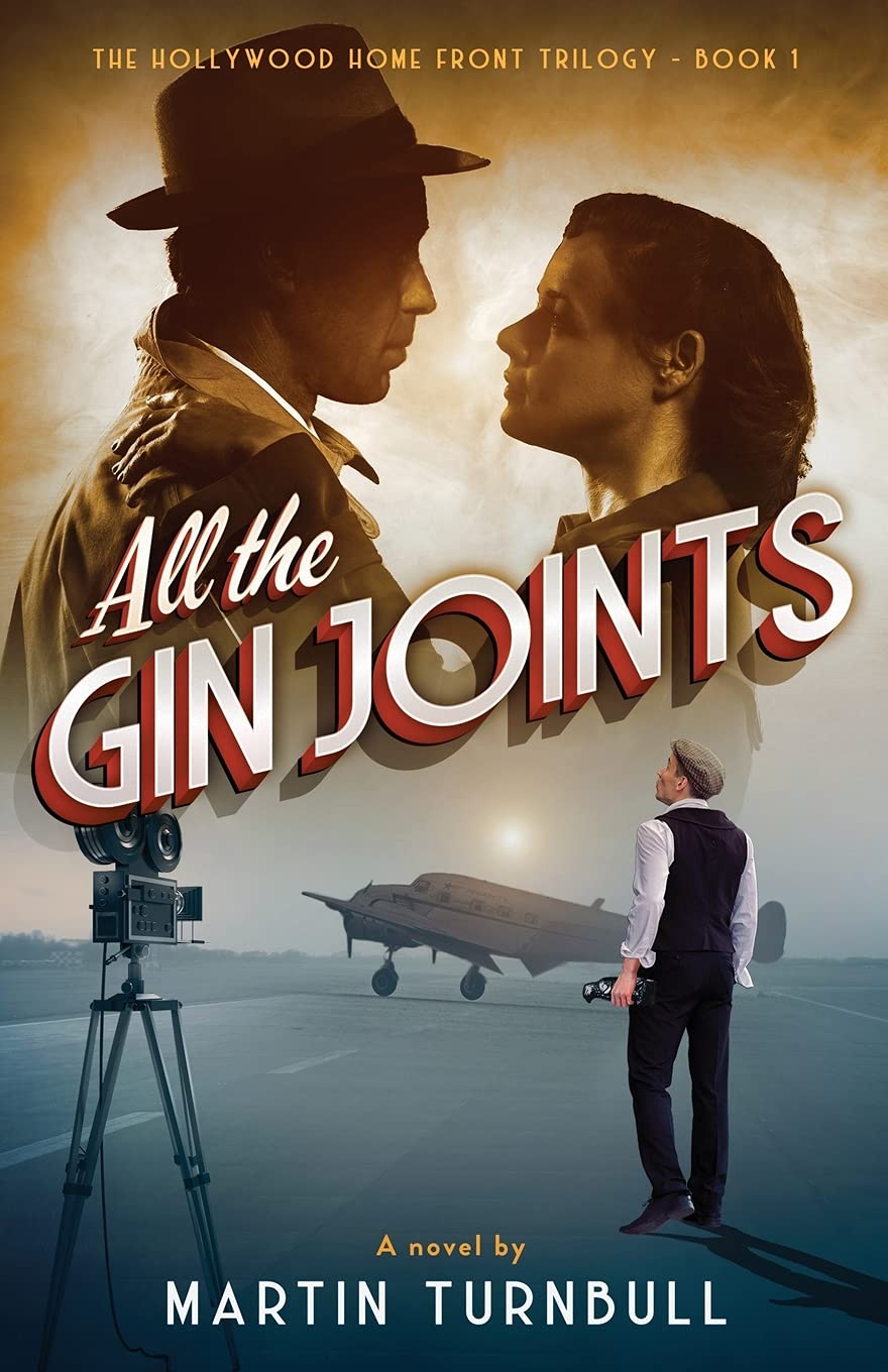 Rothesay Press All the Gin Joints: A novel of World War II Hollywood