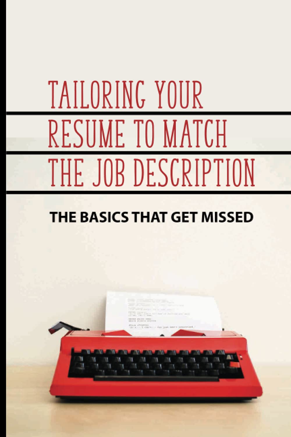 Tailoring Your Resume To Match The Job Description: The Basics That Get Missed: Ceaseless Rejection Emails