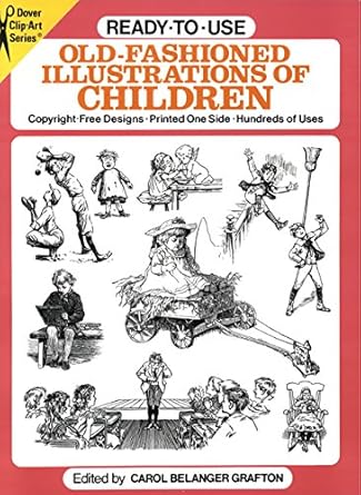 Ready-to-Use Old-Fashioned Illustrations of Children (Dover Clip Art Ready-to-Use)