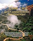 National Parks Most Adventurous Destinations: Nā Pali Coast,Patagonia ,grand canyon,the Great Barrier Reef,the Sahara,catatumbo lighting ,Great Whites in South Africa,Glacier Hiking in Iceland,Nin