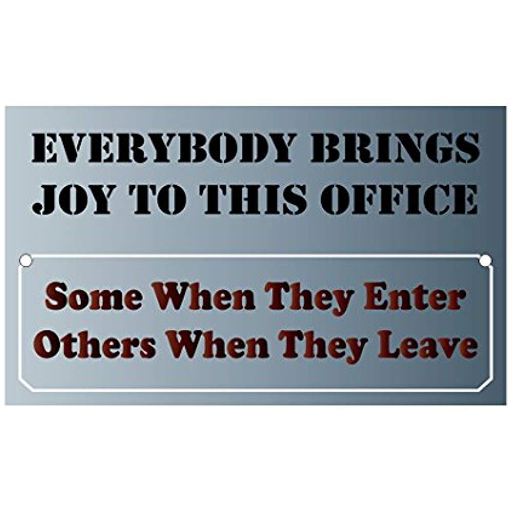 Yelacecca Aluminum Metal Sign Everybody Brings Joy To This Office Enter Leave Style 2 Novelty Road Sign 8X12 Inch