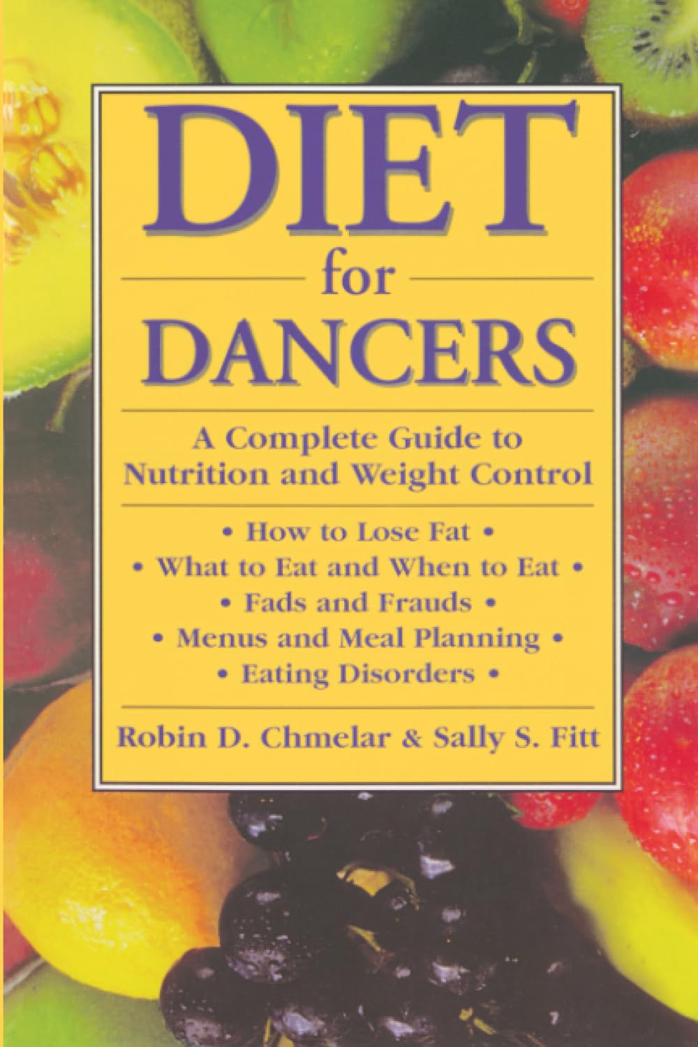 Diet for Dancers: A Complete Guide to Nutrition and Weight Control Paperback – Illustrated, January 1, 1990