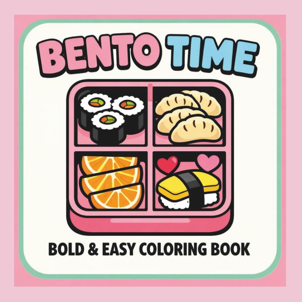 BENTO TIME: BOLD & EASY COLORING BOOK