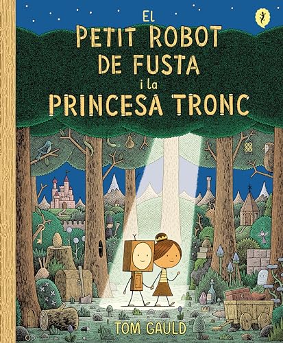 El petit robot de fusta i la princesa tronc (Catalan Edition)