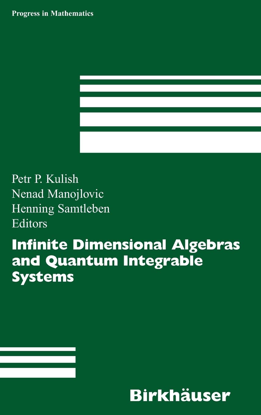 Infinite Dimensional Algebras and Quantum Integrable Systems: 237 (Progress in Mathematics)
