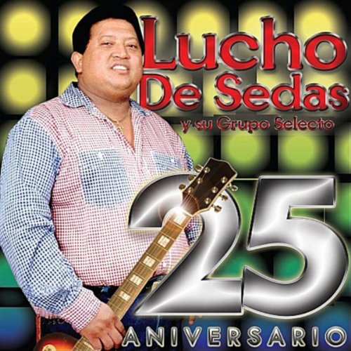 Spiele 25 Aniversario von Lucho De Sedas auf Amazon Music ab