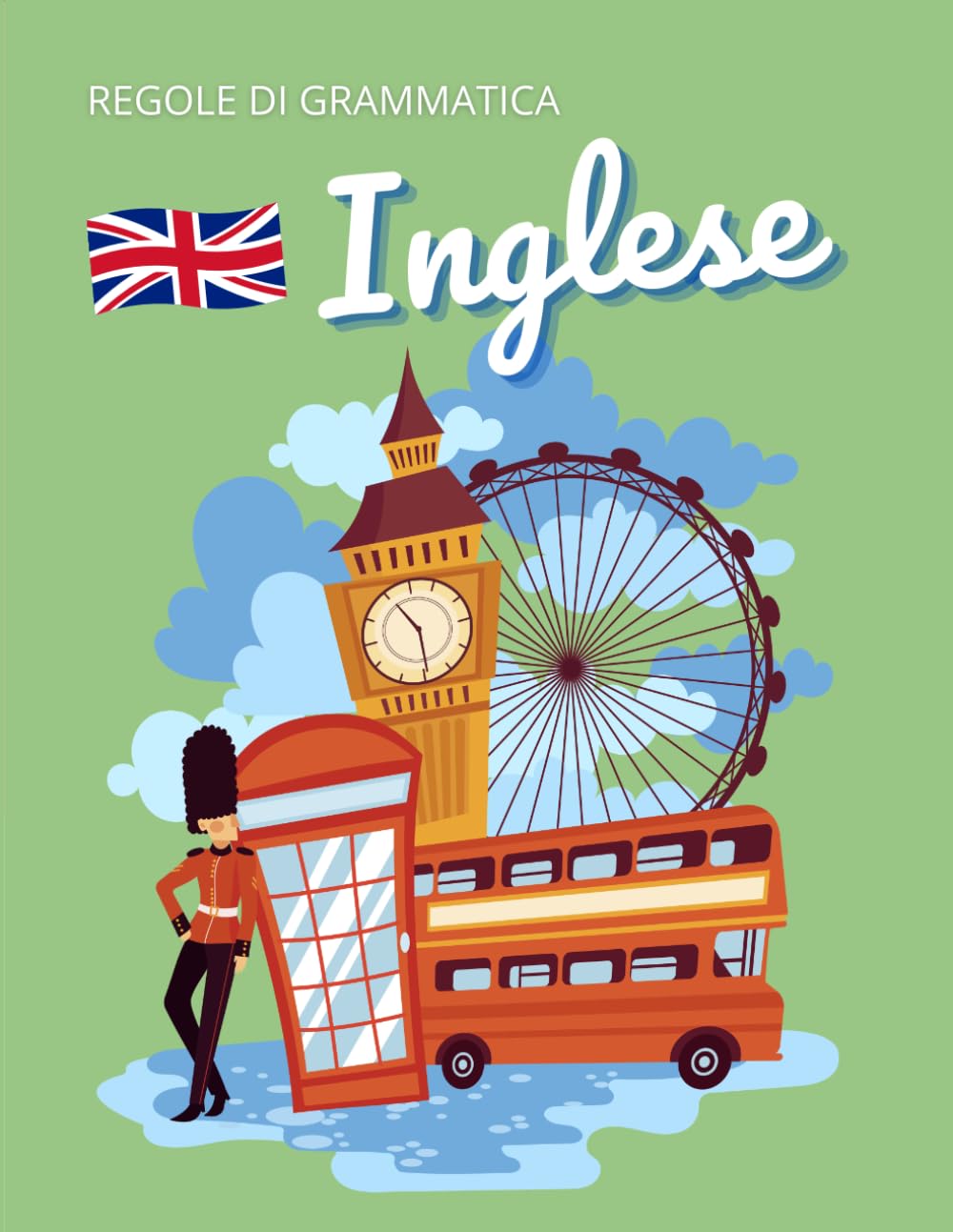 Regole di grammatica inglese: facili e complete, per adulti e bambini