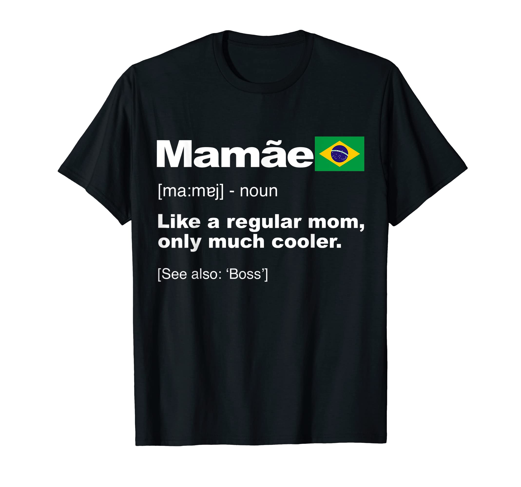 Definition Of Mamae Funny Brazilian Mama Mother's Day T-Shirt