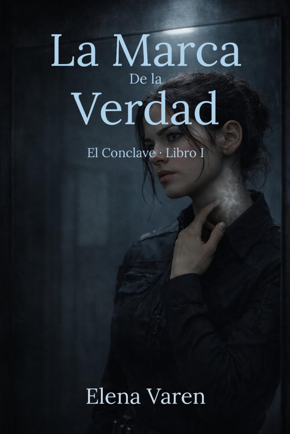 La Marca de la Verdad: El Conclave, Libro I