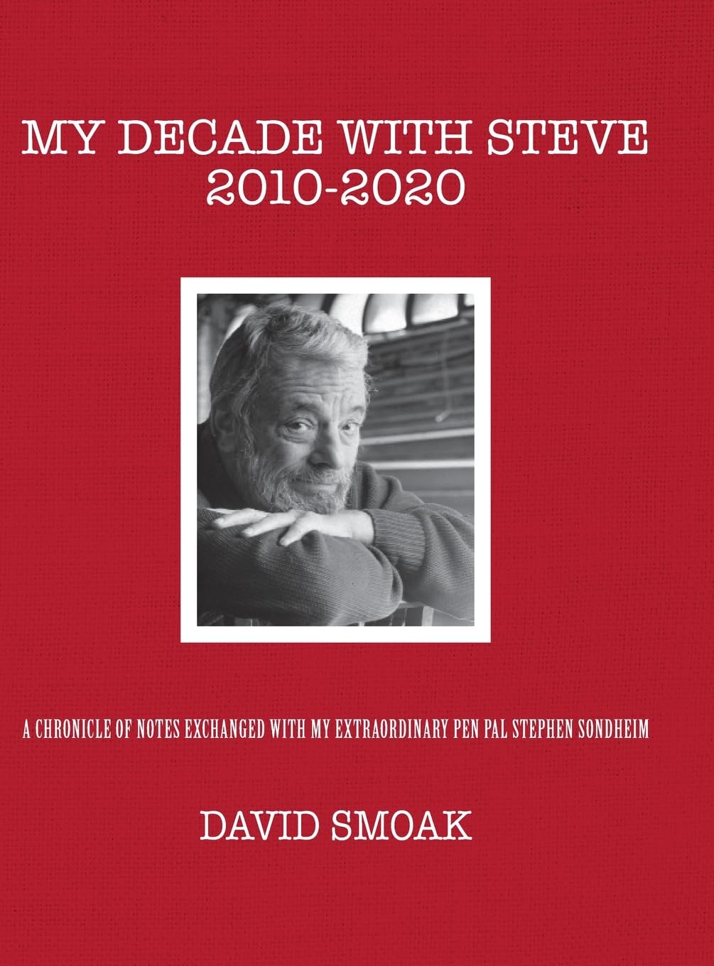 My Decade with Steve 2010-2020 Album photos de collection couverture rigide