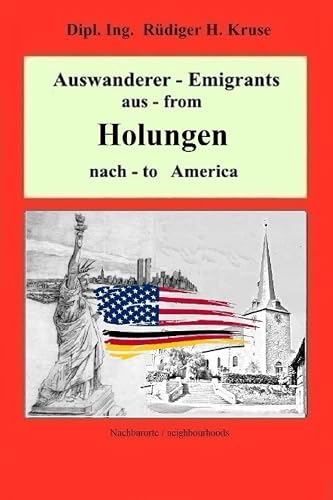 Auswanderer - Emigrants aus - from Holungen nach - to America