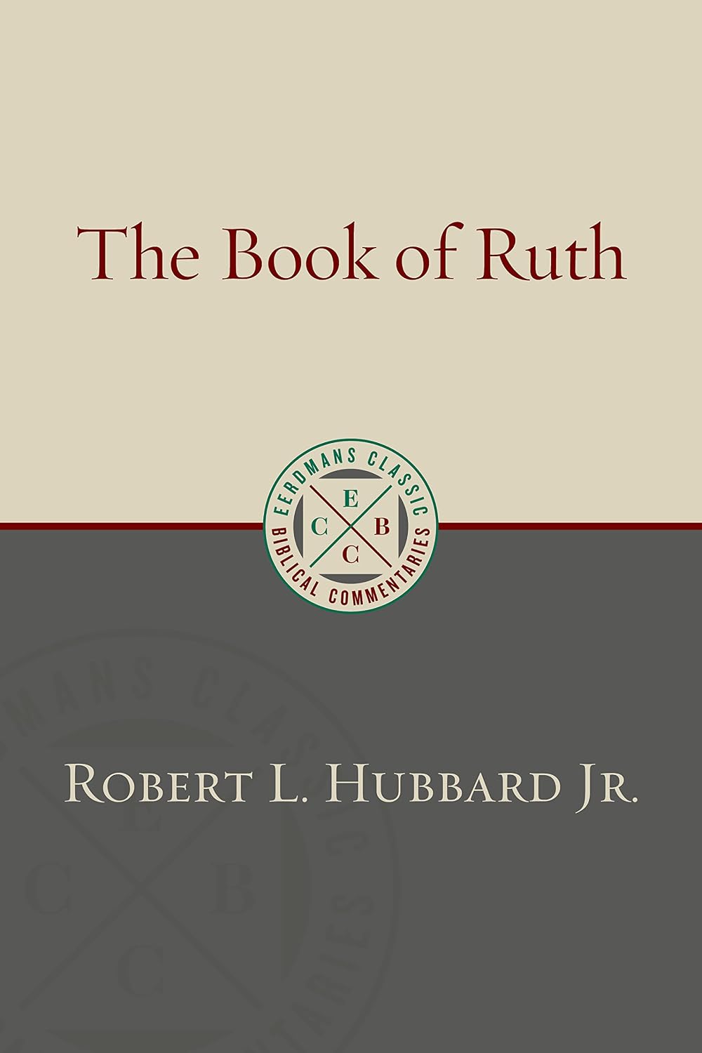 Ruth (Eerdmans Classic Biblical Commentaries)
