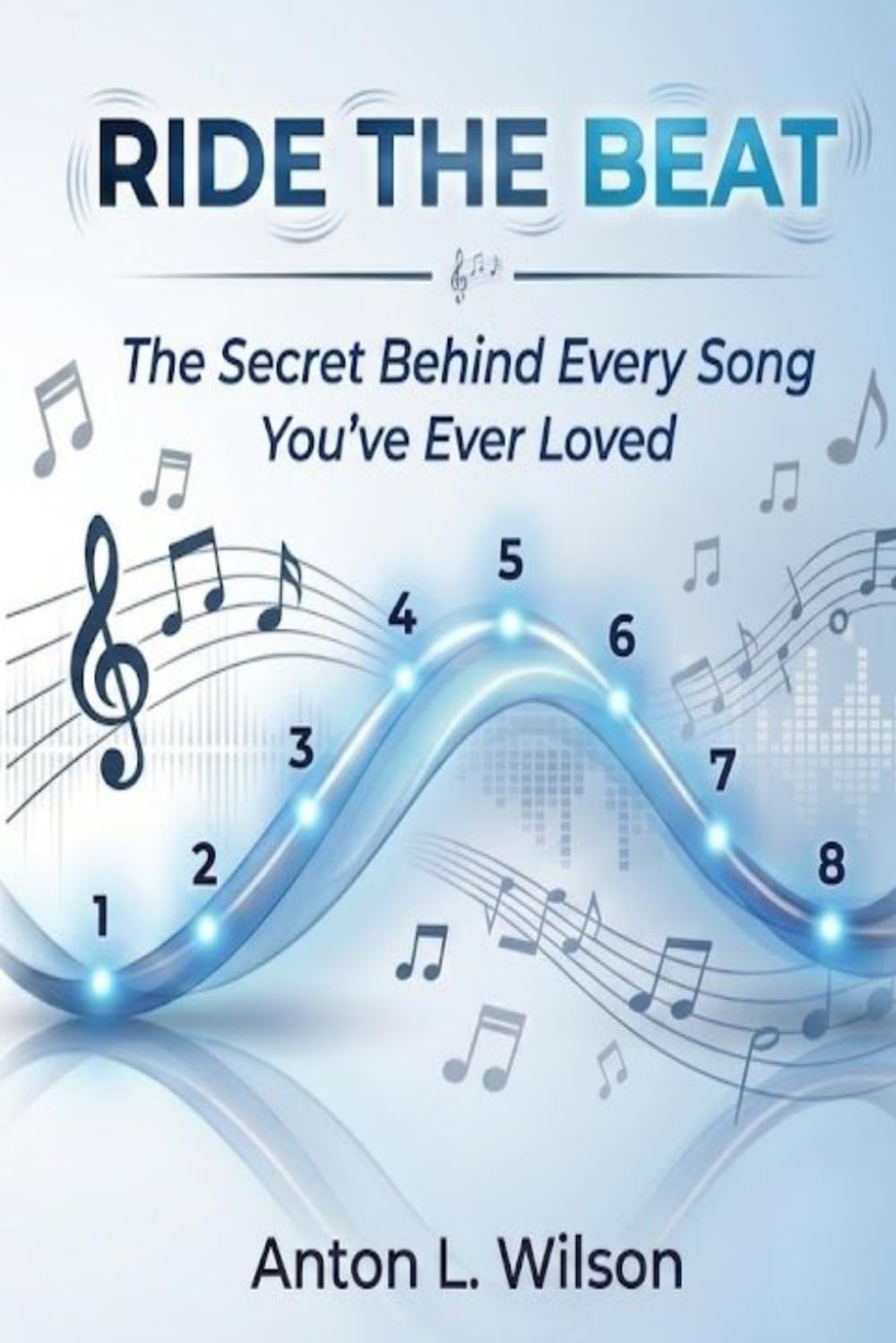 Ride the Beat: The Secret Behind Every Song You've Ever Loved