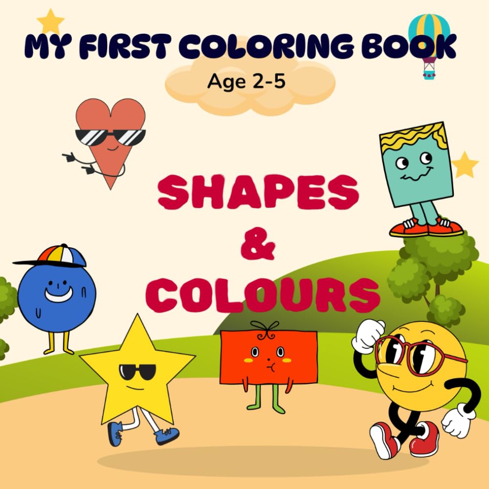 SHAPES & COLOURS: MY FIRST COLORING BOOK FOR AGE 2-5