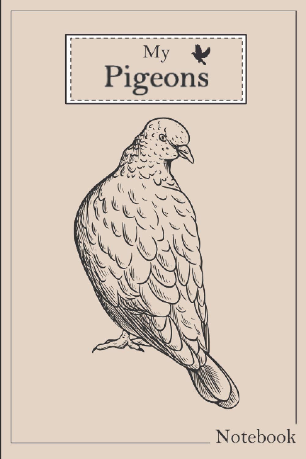 My pigeons | notebook for pigeon fanciers and pigeon keepers breeder | breeding book 120 pages, 6x9 in, lined: Book for pigeon/dove/deaf | for the ... ring numbers, etc. to fill out yourself