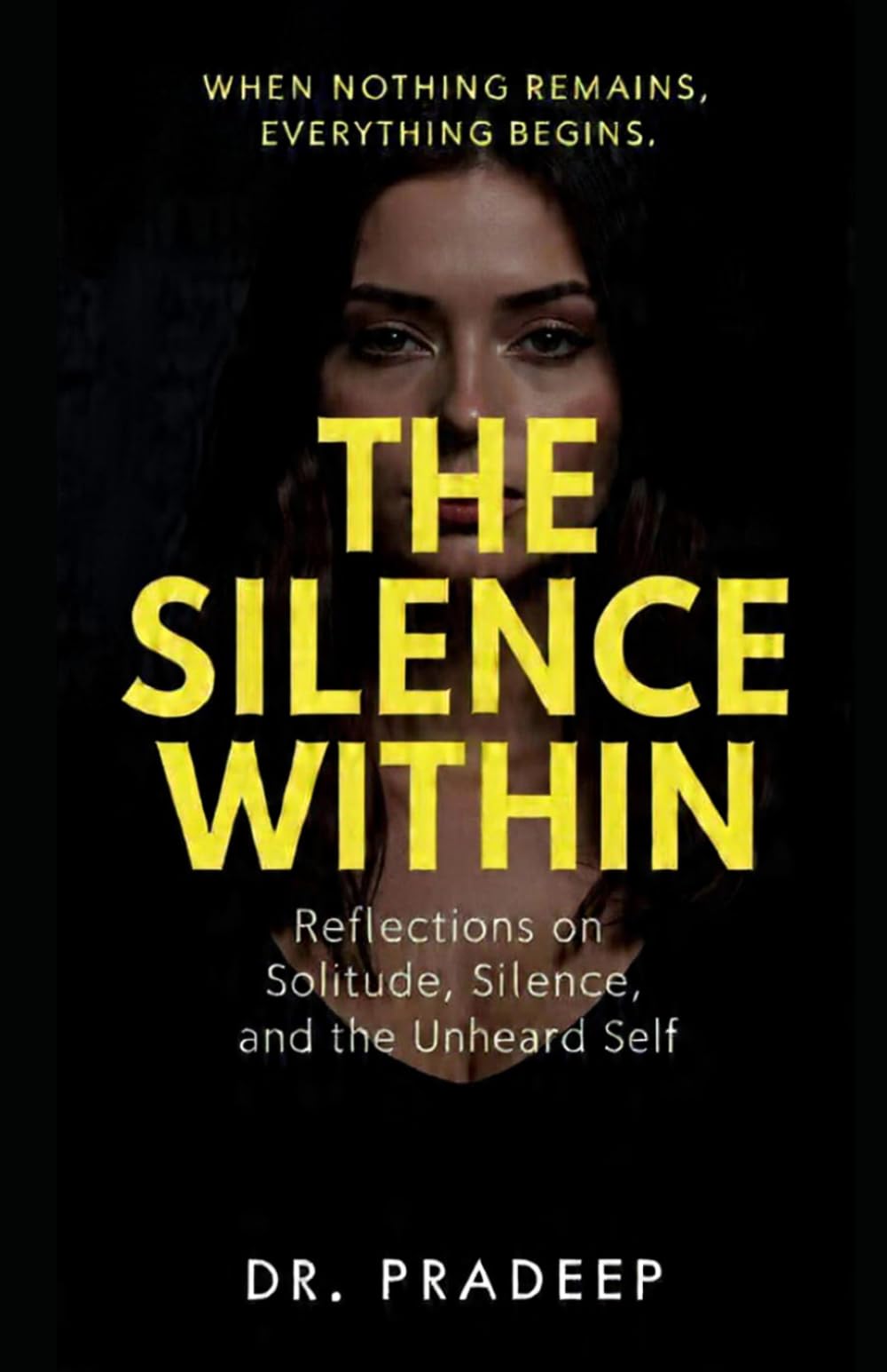 The Silence Within: Reflections on Solitude, Silence, and the Unheard Self