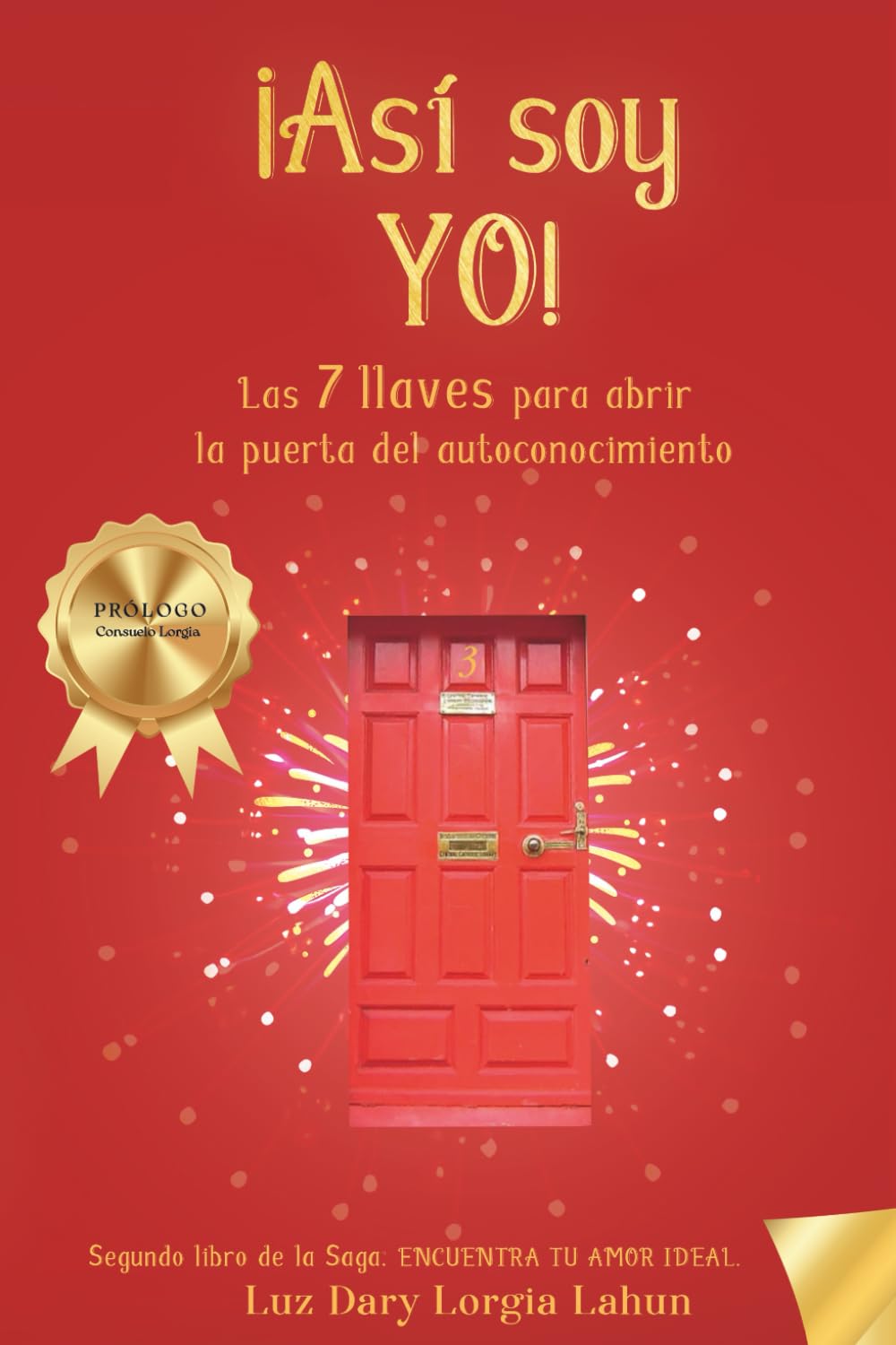 Así soy yo: Las 7 llaves para abrir la puerta del autoconocimiento: 2 (Encuentra tu amor ideal)