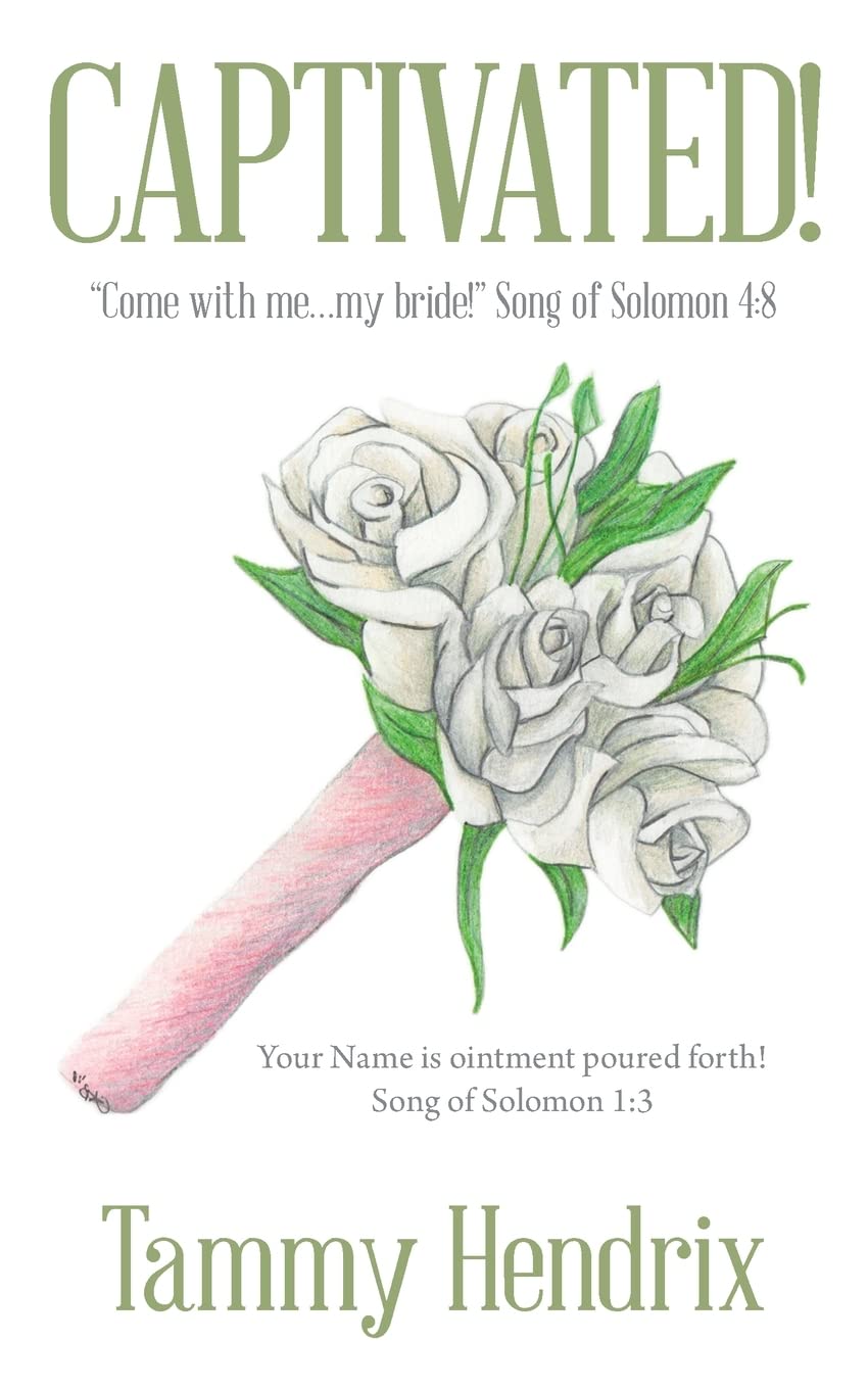 Captivated!: "Come with Me...My Bride!" Song of Solomon 4:8